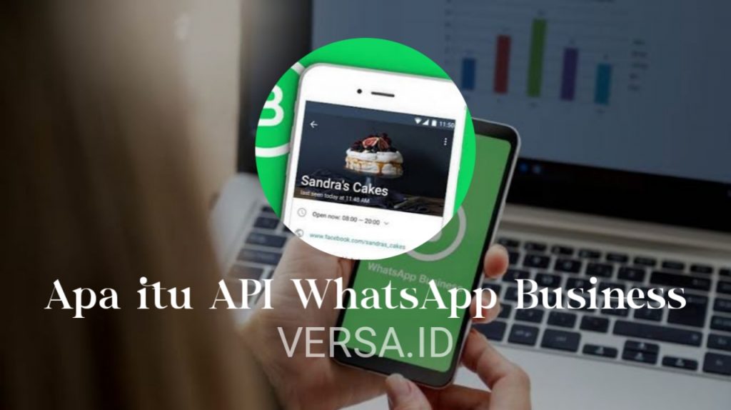 Apa itu API WhatsApp Business, Cara Komunikasi Dengan Pelanggan